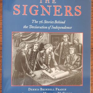 The signers: The fifty-six stories behind the Declaration of Independence
